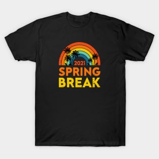 Spring Break 2021 T-Shirt